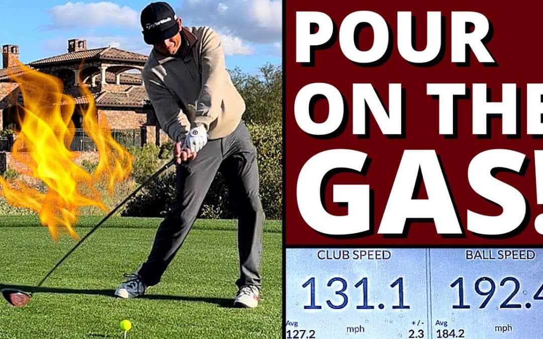 Pour On The GAS And Increase Clubhead Speed The Right Way! 131 MPH