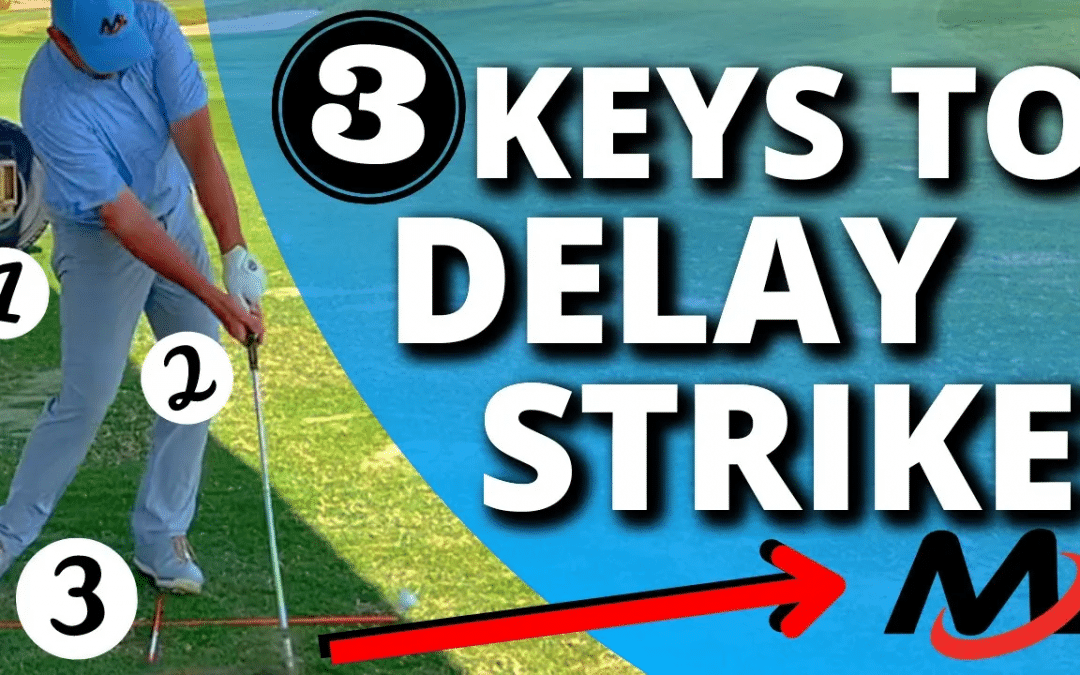 3 Keys To DELAY The Strike For A Powerful Golf Impact!